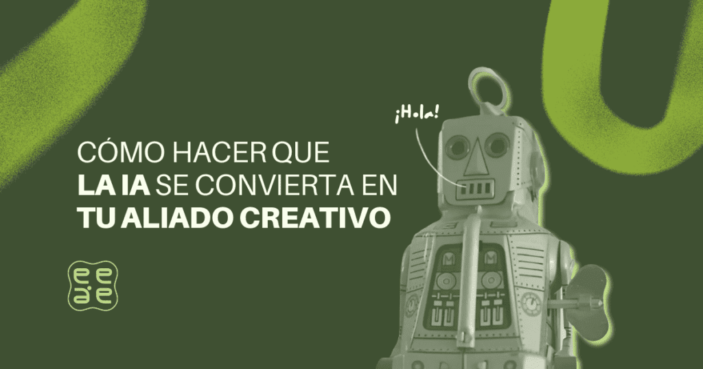 Cómo Hacer que la IA se Convierta en tu Aliado Creativo